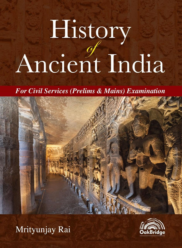 History of Ancient India for UPSC Civil Services Prelims and Mains | With Comprehensive coverage of the UPSC, Flowcharts, illustrations and diagrams | UPSC Exam 2024 | Mrityunjay Rai | OakBridge - Retail Maharaj