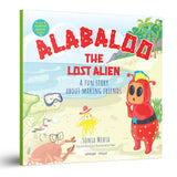 Alabaloo: The Lost Alien [The Always Happy Series] - A Fun Story About Making Friends | Age Group: 5+ | Engaging Children’s Illustrated Picture Book with Important Life Lessons | Heartwarming Story of Friendship and Adventure | Vibrant Illustrations with - Retail Maharaj