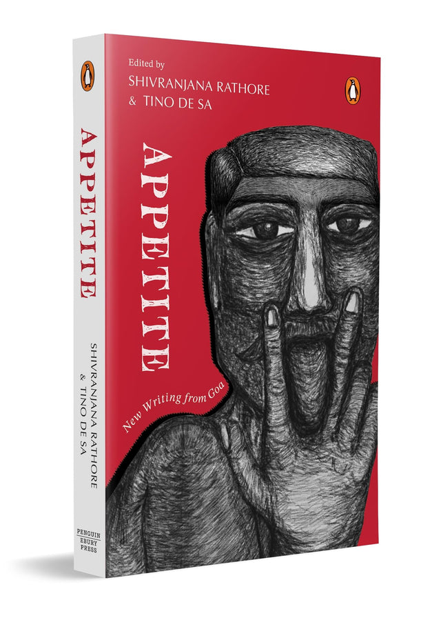 Appetite: New Writing from Goa | Contemporary Indian Short Stories, Poems and Essays Exploring Desire, Identity, Diaspora and Goan Culture - Retail Maharaj
