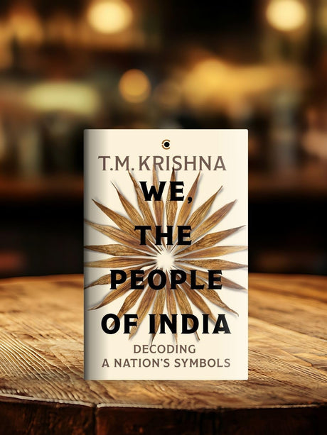 We, the People of India: Decoding a Nation’s Symbols - Retail Maharaj
