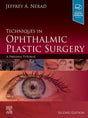 Techniques in Ophthalmic Plastic Surgery E-Book: A Personal Tutorial - Retail Maharaj