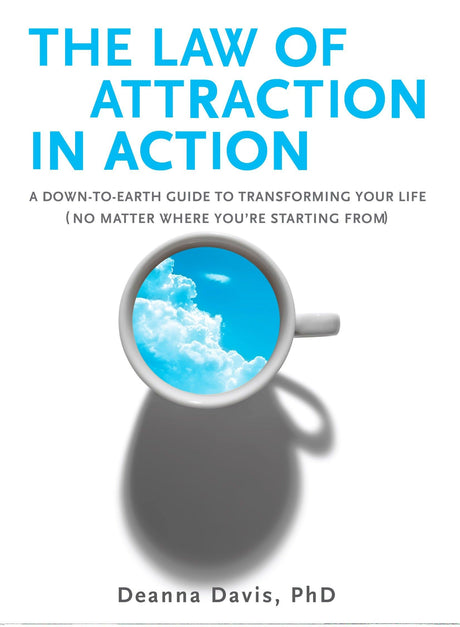 The Law of Attraction in Action: A Down-to-Earth Guide to Transforming Your Life (No Matter Where You're Starting From) - Retail Maharaj
