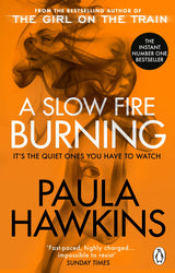 A Slow Fire Burning: The addictive bestselling Richard & Judy pick from the multi-million copy bestselling author of The Girl on the Train - Retail Maharaj