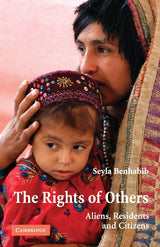 The Rights of Others: Aliens, Residents, and Citizens: 5 (The Seeley Lectures) - Retail Maharaj