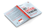 The Art of Critical Thinking: How to Improve Your Mindset, Boost Emotional Intelligence, and Make Better Decisions Every Day - Retail Maharaj