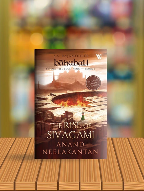 The Rise of Sivagami (Báhubali: Before the Beginning - Book 1) - Retail Maharaj