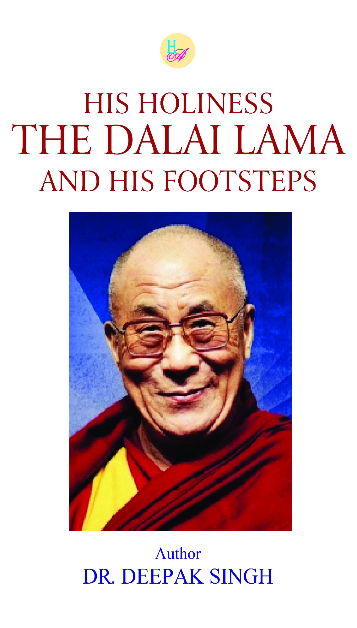 HIS HOLINESS THE DALAI LAMA AND HIS FOOTSTEPS - Retail Maharaj