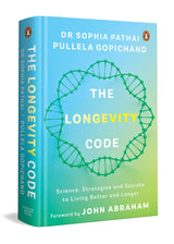 THE LONGEVITY CODE: SCIENCE, STRATEGIES AND SECRETS TO LIVING BETTER AND LONGER - Retail Maharaj