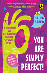 You Are Simply Perfect! A Mindfulness and Self-Awareness Guide for Tweens and Teens: (Includes exercises and journal pages!) | Puffin Books for Children & Young Adults - Retail Maharaj