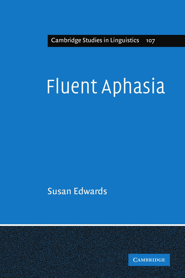 Fluent Aphasia: 107 (Cambridge Studies in Linguistics) - Retail Maharaj