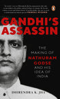 Gandhi's Assassin: The Making Of Nathuram Godse And His Idea Of India - Retail Maharaj