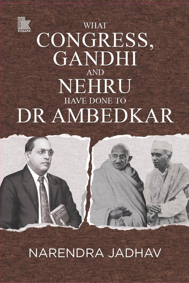 What Congress, Gandhi and Nehru Have Done to Dr Ambedkar - Retail Maharaj