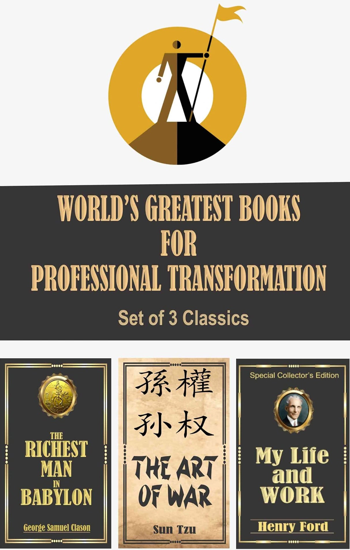 World's Greatest Books For Professional Transformation : Classic Set of 3 Books; The Art of War, Richest Man in Babylon, My Life and Work (Hardcover) - Retail Maharaj
