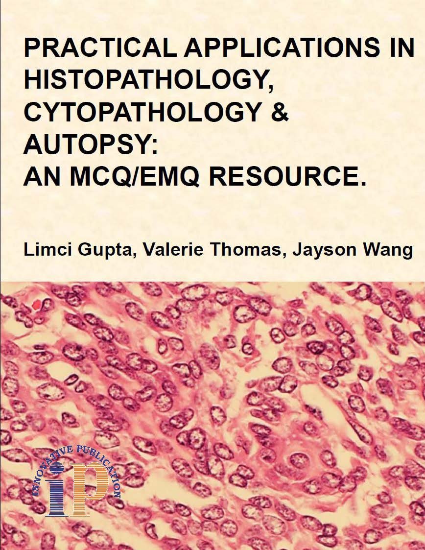 PRACTICAL APPLICATIONS IN HISTOPATHOLOGY, CYTOPATHOLOGY & AUTOPSY: AN MCQ/EMQ RESOURCES (Reprint, 2024) - Retail Maharaj