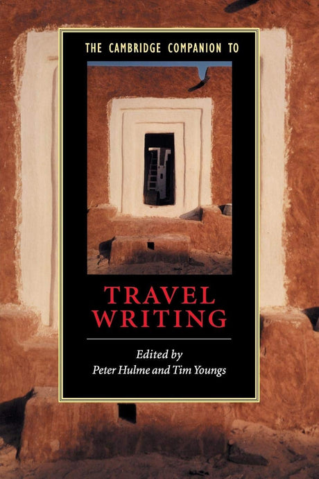 The Cambridge Companion to Travel Writing - Retail Maharaj