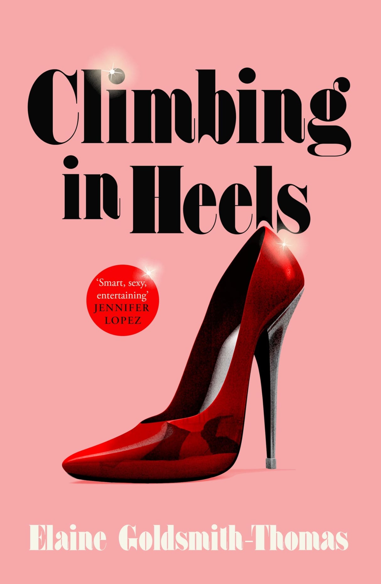 Climbing in Heels: 'Smart, sexy, entertaining' Jennifer Lopez - Retail Maharaj