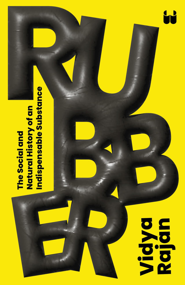 Rubber: The Social and Natural History of an Indispensable Substance - Retail Maharaj