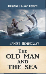 The Old Man and The Sea (An Original Classic Edition) - Retail Maharaj