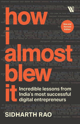 How I almost Blew it: Incredible lessons from India’s most successful entrepreneurs - Retail Maharaj