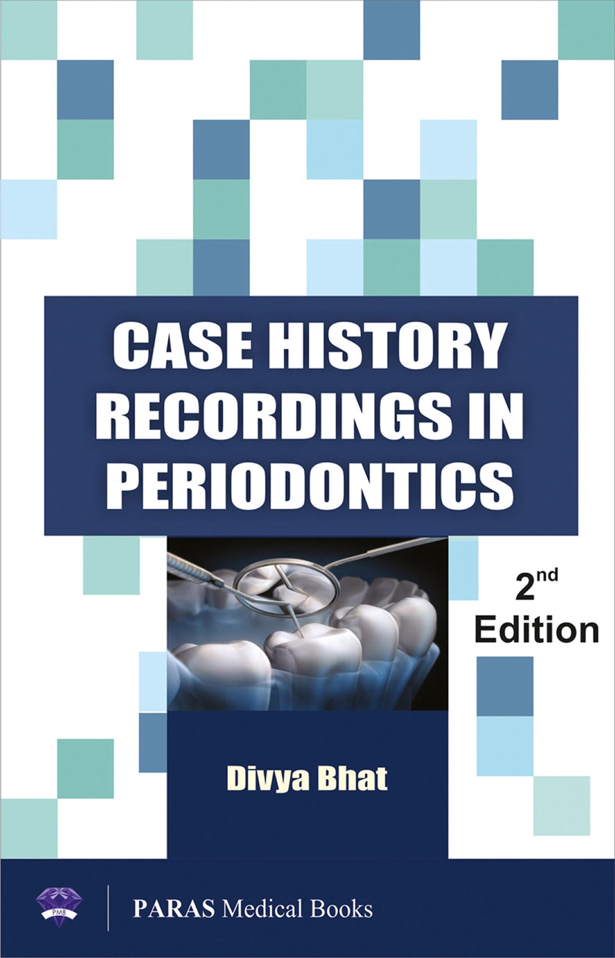 Case History Recording In Periodontology, Divya Bhat - 2nd, 2017.0 - Retail Maharaj
