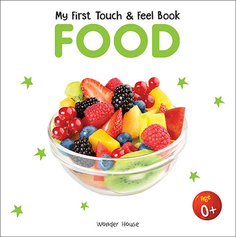 My First Book of Touch And Feel - Food : Touch And Feel Board Book For CHildren - Retail Maharaj