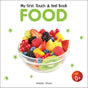 My First Book of Touch And Feel - Food : Touch And Feel Board Book For CHildren - Retail Maharaj