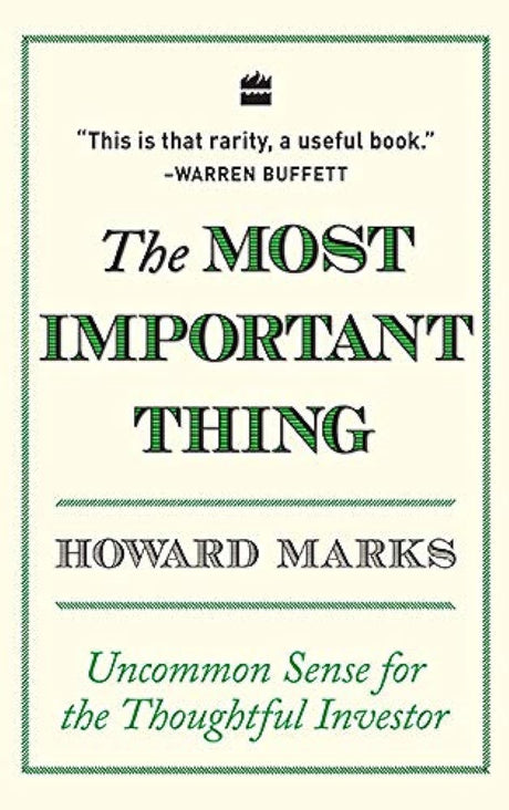 The Most Important Thing: Uncommon Sense for The Thoughtful Investor - Retail Maharaj