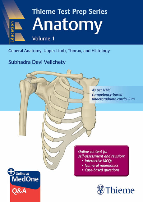 Thieme Test Prep Series Anatomy Volume 1: General Anatomy, Upper Limb, Thorax, and Histology - Retail Maharaj