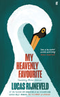 My Heavenly Favourite: FROM THE WINNERS OF THE INTERNATIONAL BOOKER PRIZE - Retail Maharaj