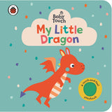 Baby Touch: My Little Dragon: An interactive touch-and-feel book for babies and toddlers - Retail Maharaj