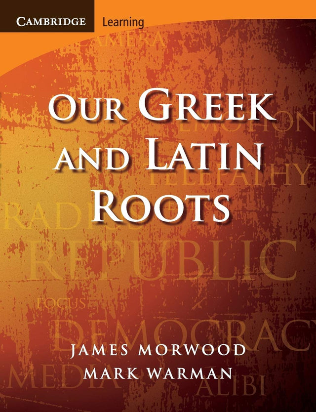 Our Greek and Latin Roots (Cambridge Latin Texts) - Retail Maharaj