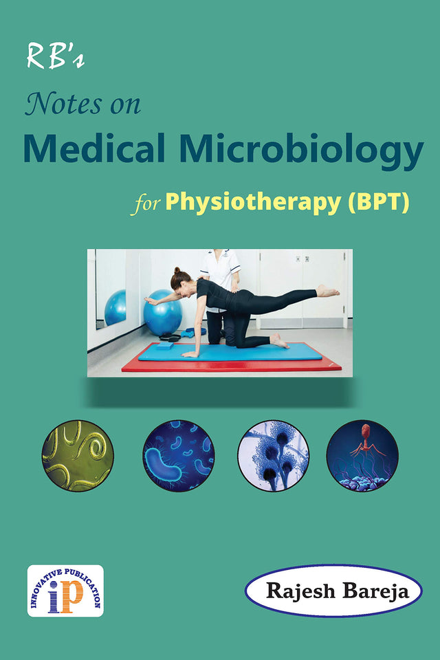 Notes on Medical Microbiology for Physiotherapy (BPT) (First Edition, December 2020) - Retail Maharaj