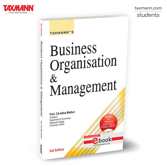 Taxmann's Business Organisation & Management [UGCF | NEP] – Concise Yet Comprehensive Textbook Offering—Clear Theoretical Foundations | Practical Insights | Holistic Development - Retail Maharaj