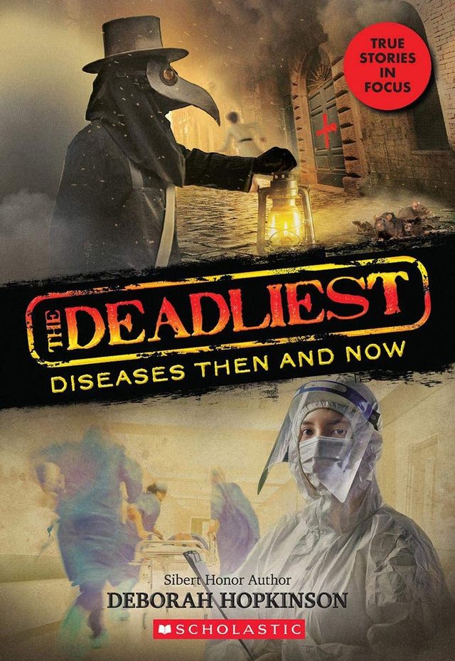 The Deadliest #1: The Deadliest Diseases Then and Now (Scholastic Focus) - Retail Maharaj