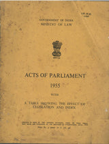 Act Of Parliament, 1955 with A Table Showing the Effect of Legislation and An Index