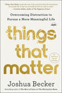 Things That Matter: Overcoming Distraction to Pursue a More Meaningful Life - Retail Maharaj