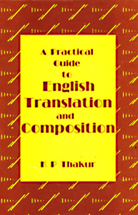 PRACTICAL GUIDE TO ENGLISH TRANS.&COMP.(K.P THAKUR) - Retail Maharaj