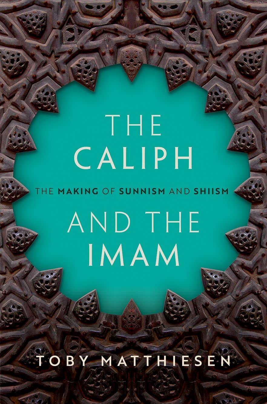 THE CALIPH AND THE IMAM: The Making of Sunnism and Shiism - Retail Maharaj