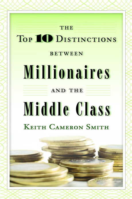 The Top 10 Distinctions Between Millionaires and the Middle Class - Retail Maharaj