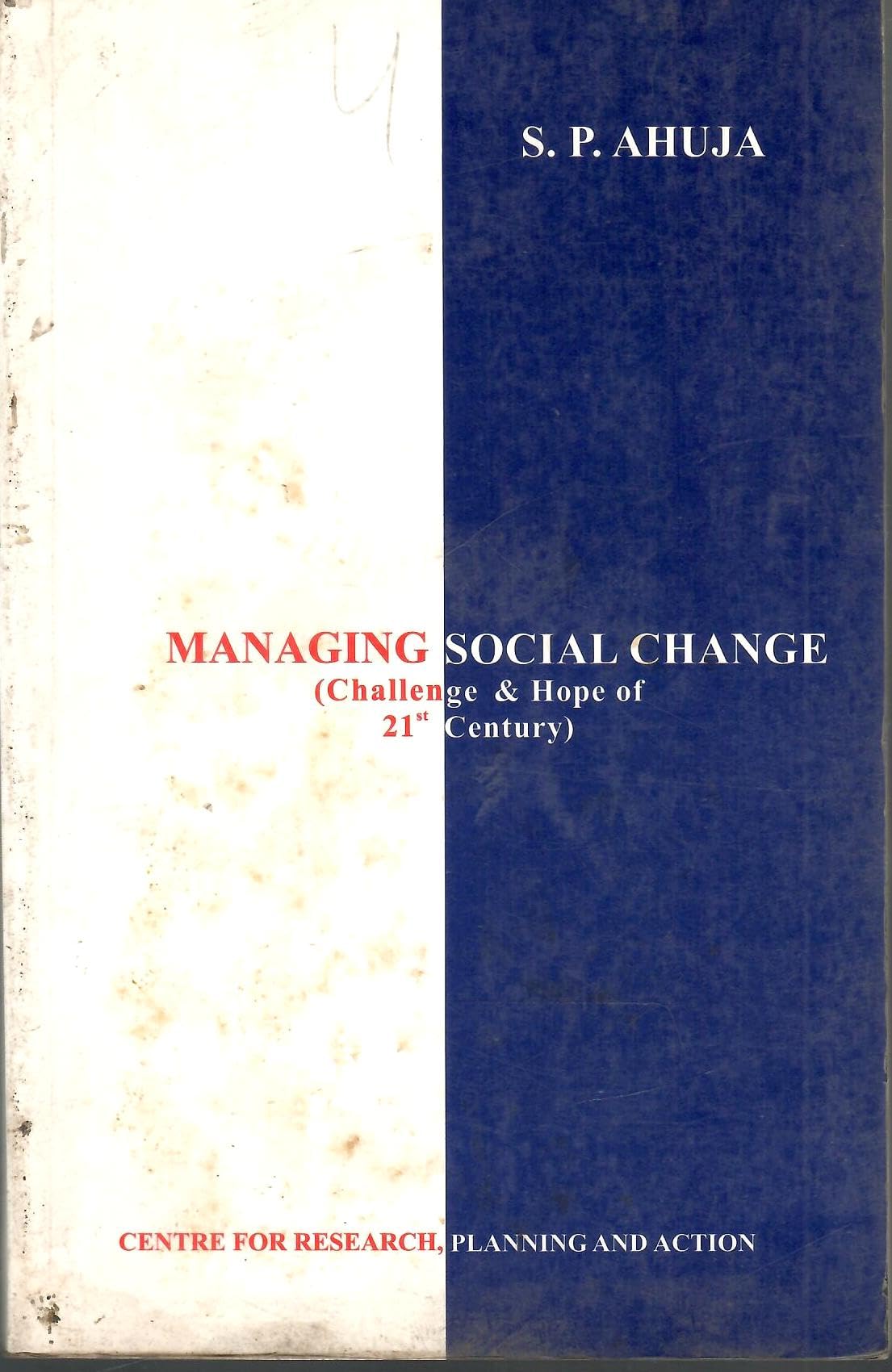 Managing Social Change (Challenge & Hope Of 21st Century)