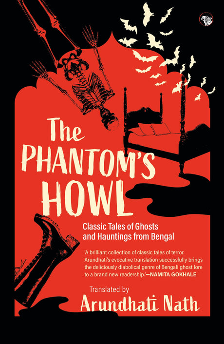 The Phantom's Howl : Classic Tales of Ghosts and Hauntings From Bengal - Retail Maharaj