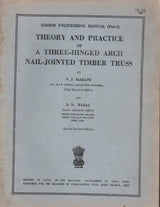 Theory And Practice Of A Three-Hinged Arch Nail-Jointed Timber Truss - Timber Engineering Manual (Part I)