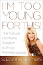 I'm Too Young for This!: The Natural Hormone Solution to Enjoy Perimenopause - Retail Maharaj