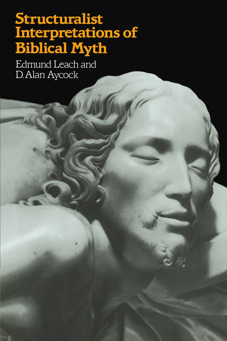 Structuralist Interpretations of Biblical Myth - Retail Maharaj