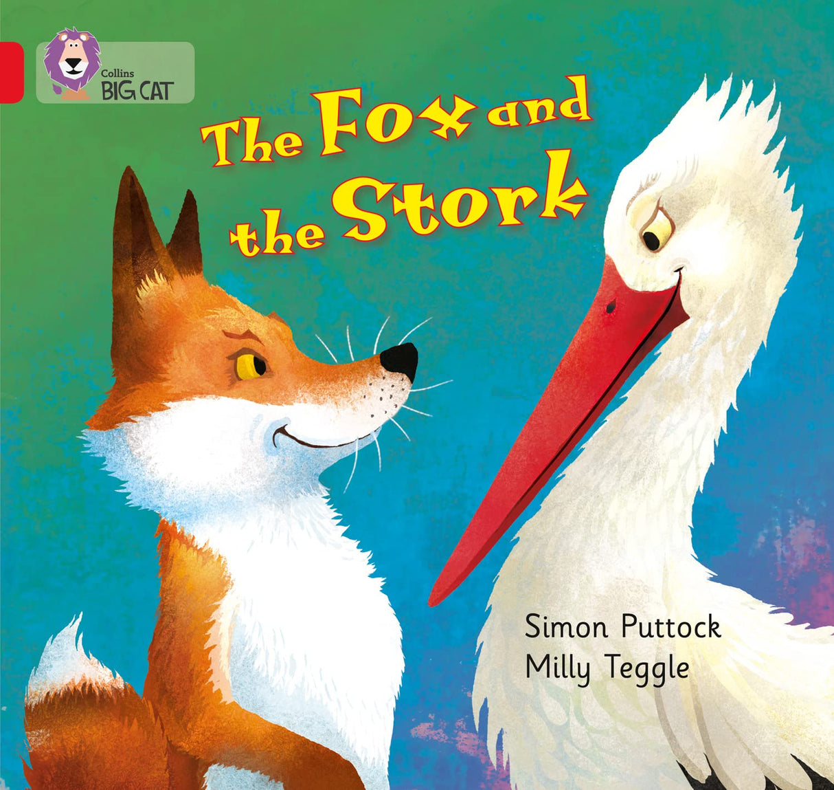 The Fox And The Stork: Band 02A/Red A Puttock, Simon; Teggle, Milly And Moon, Cliff (Collins Big Cat) - Retail Maharaj