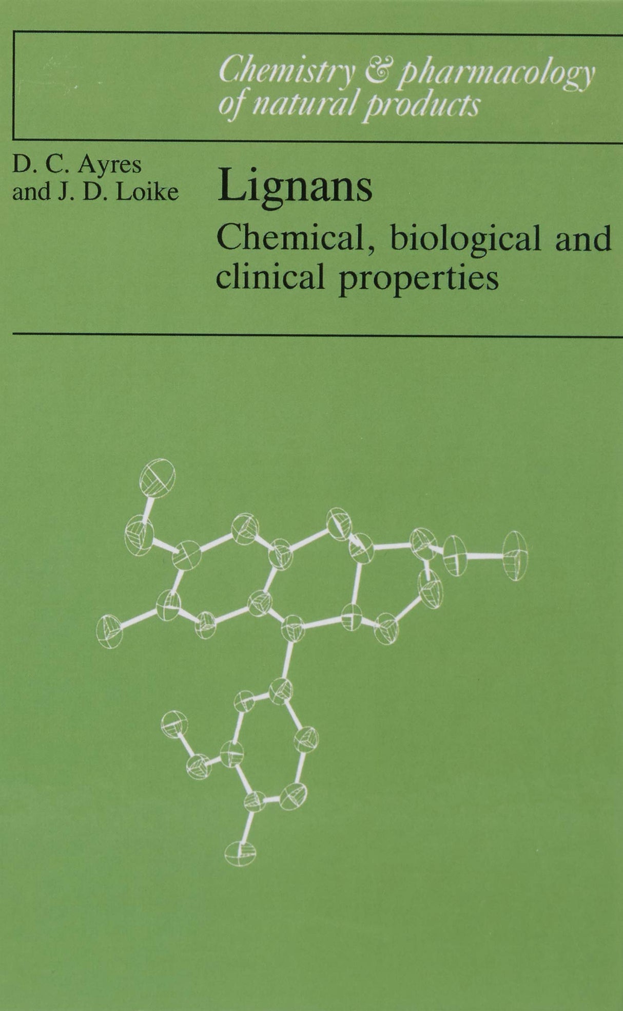 Lignans: Chemical, Biological and Clinical Properties (Chemistry and Pharmacology of Natural Products) - Retail Maharaj