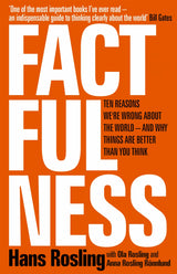 FACTFULNESS: TEN REASONS WE'RE WRONG ABOUT THE WORLD - AND WHY THINGS ARE BETTER THAN YOU THINK - Retail Maharaj