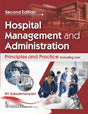 Hospital Management and Administration, 2/e | Principles and Practice Including Law (PB 2026) - Retail Maharaj