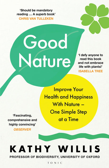 Good Nature: Improve Your Health and Happiness with Nature – One Simple Step at a Time - Retail Maharaj