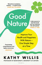 Good Nature: Improve Your Health and Happiness with Nature – One Simple Step at a Time - Retail Maharaj